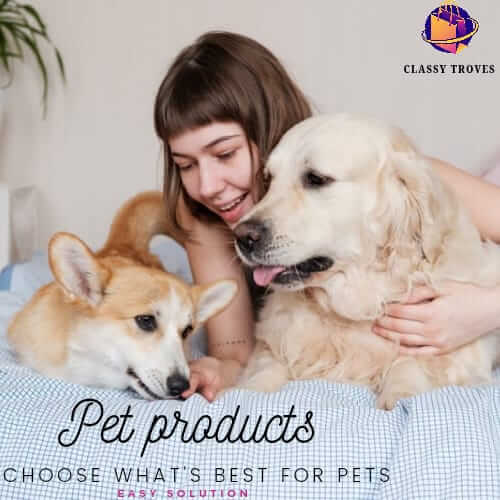 Pet Products - Classy Troves